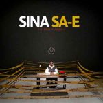 Sina Sae – Chi Erae Kardim - چی ارائه کردیم